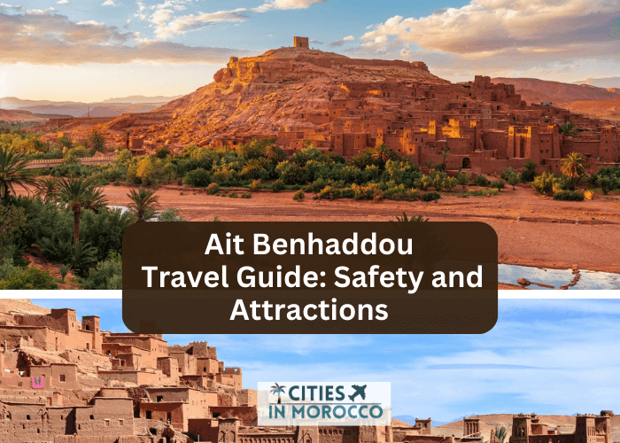 Ait Ben Haddou Safety Tips for Beginner Travelers