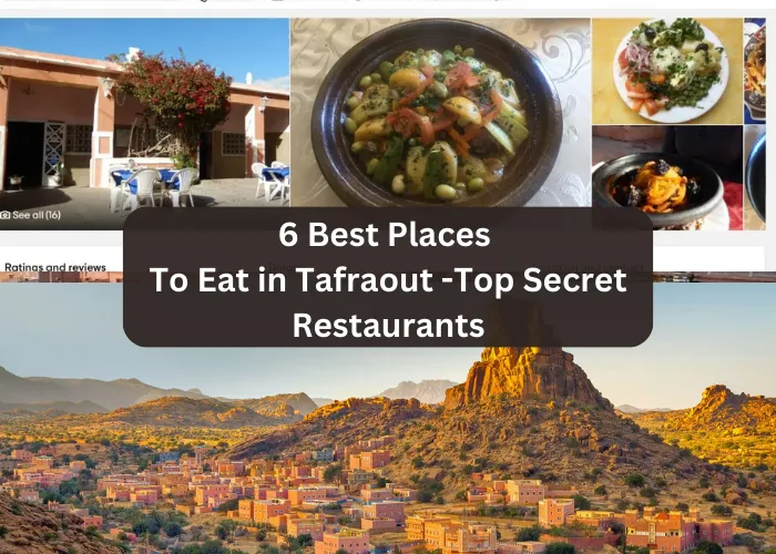 6 Best Places To Eat in Tafraout -Top Secret Restaurants