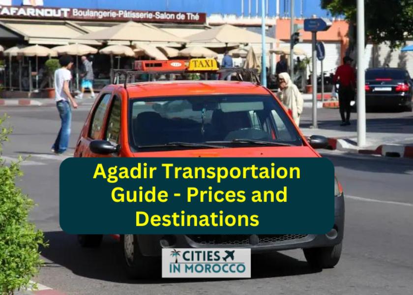 Agadir Transportation- A Complete Guide for Beginner Travelers (2024)