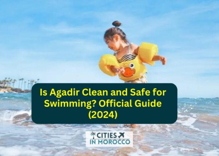 Is Agadir Clean and Safe for Swimming? Official Guide (2024)