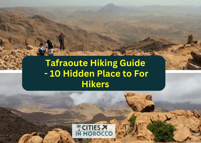 Tafraoute Hiking Guide – 10 Hidden Place to For Hikers