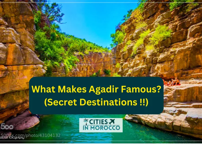 What Makes Agadir Famous?😎😍 (Secret Destinations !!)